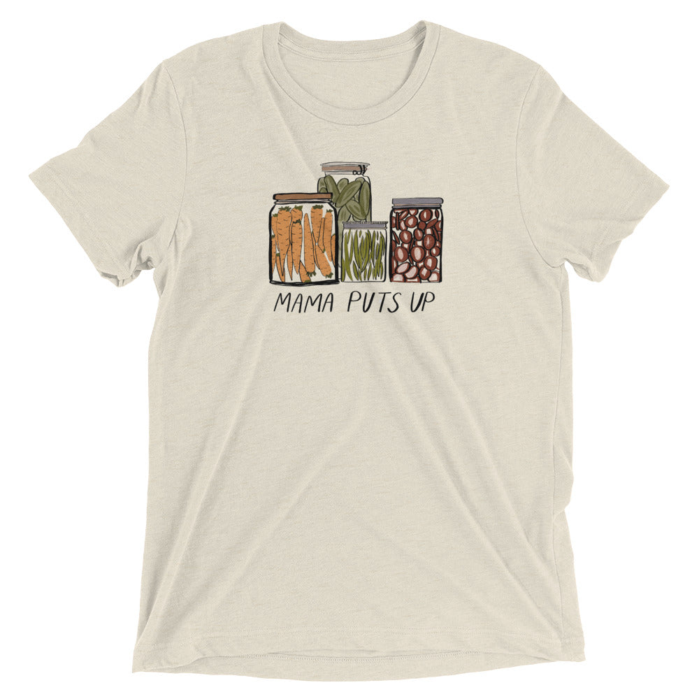 Mama Puts Up Super Soft Tee