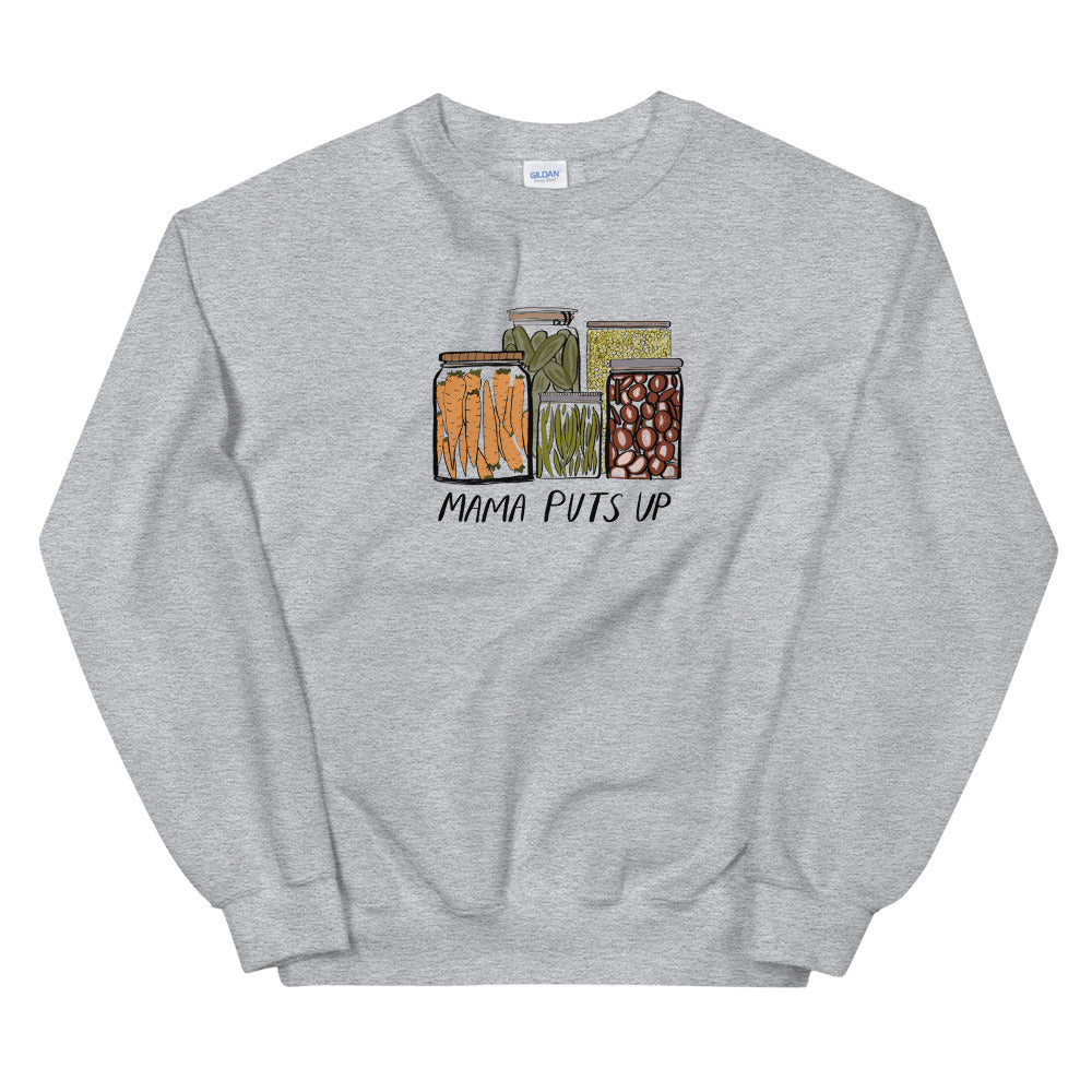 Mama Puts Up Sweatshirt